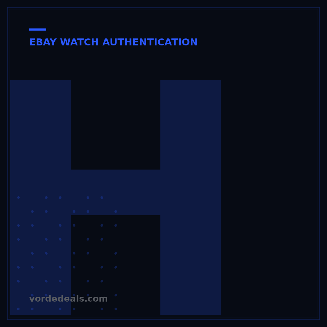How Good is eBay Watch Authentication? 5 Key Factors