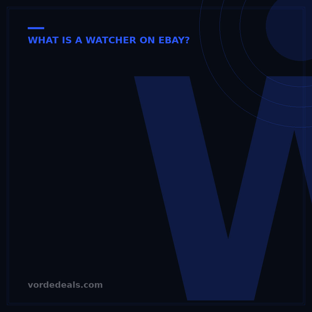 What is a Watcher on eBay? 5 Key Benefits Explained