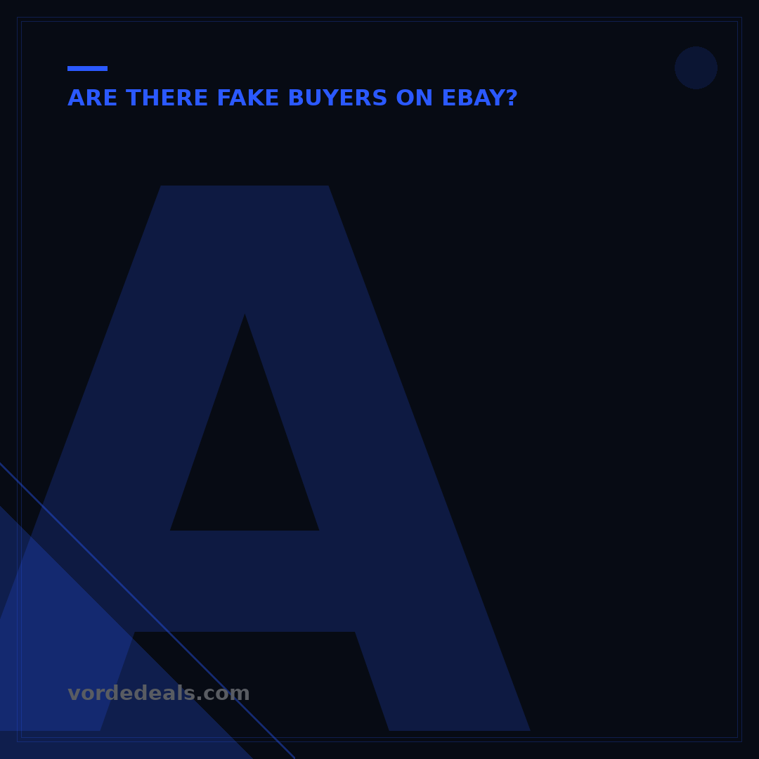 Are There Fake Buyers on eBay? 5 Safeguards for Sellers