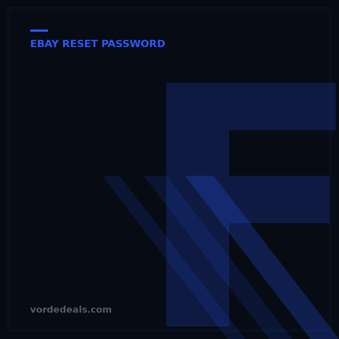 Forgot eBay Password? 5 Steps to Recover & Secure