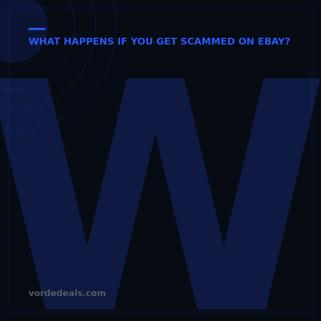 What Happens If You Get Scammed on eBay? 7 Steps Explained