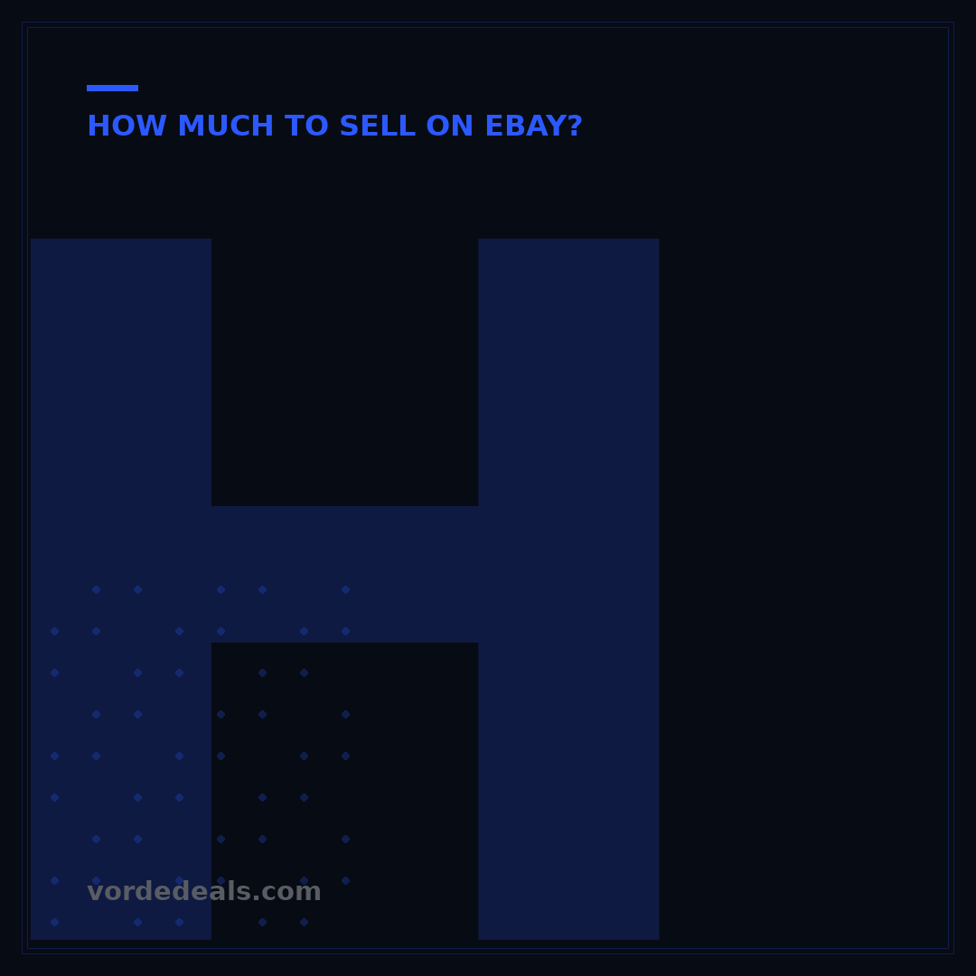 How Much to Sell Something on eBay? 7 Profit-Maximizing Factors