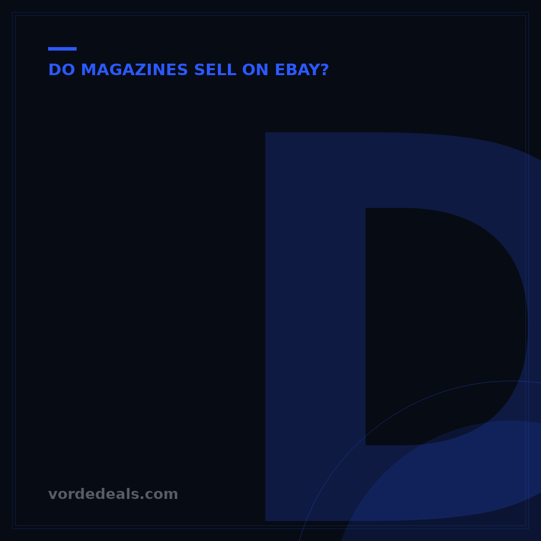 Do Magazines Sell on eBay? 7 Keys to Selling Them Online