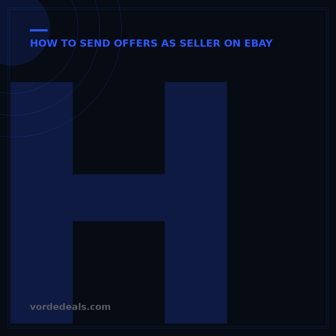 How to Make a Seller Offer on eBay: 7 Steps to Boost Your Sales