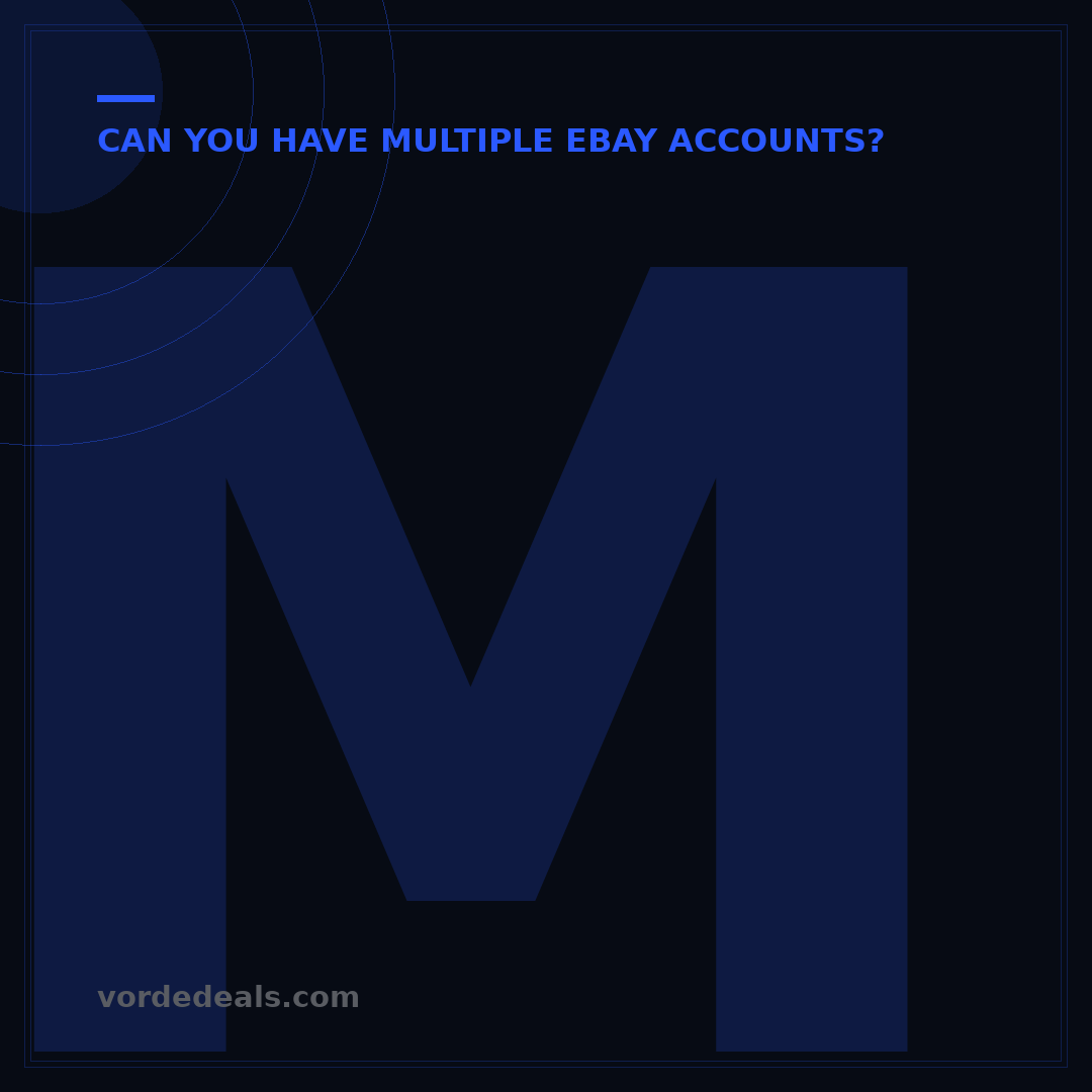 Manage Multiple eBay Accounts: 7 Proven Strategies