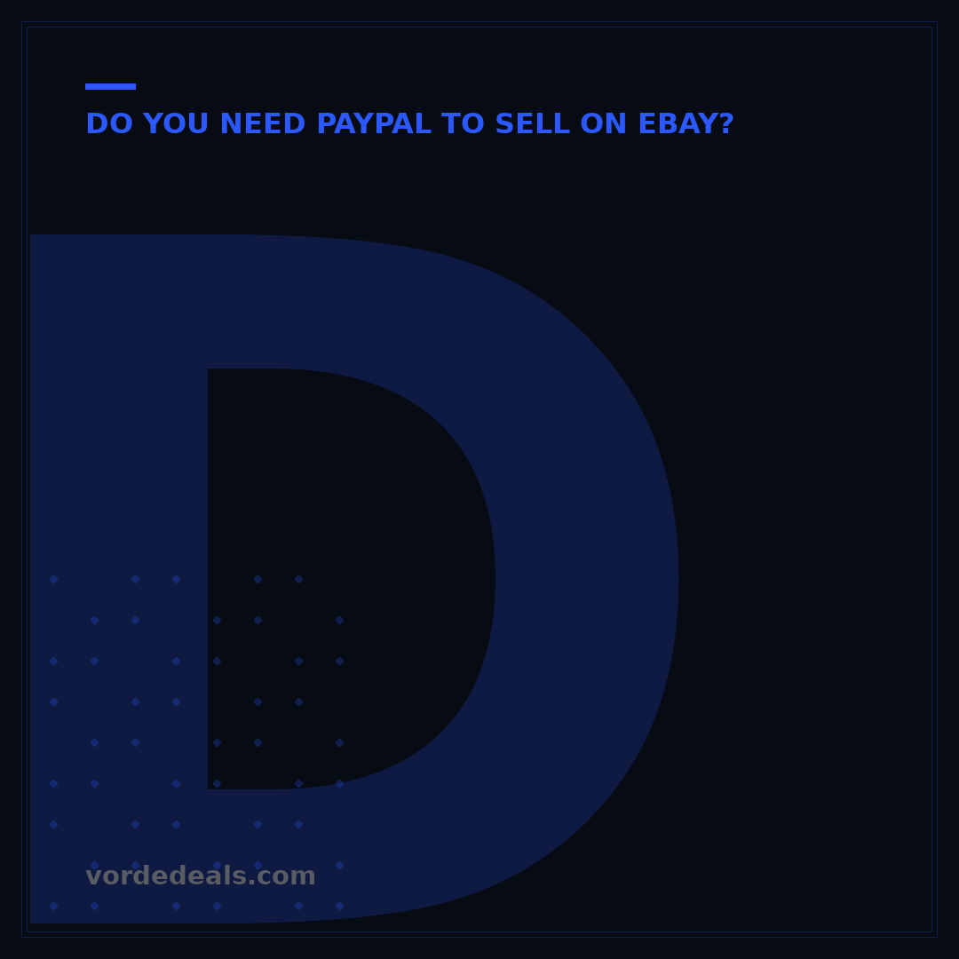 Do I Have to Use PayPal to Sell on eBay? Your 2024 Guide