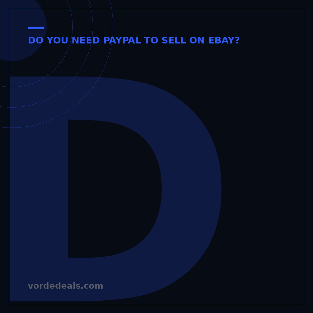 Do You Need PayPal to Sell on eBay? 6 Essential Steps