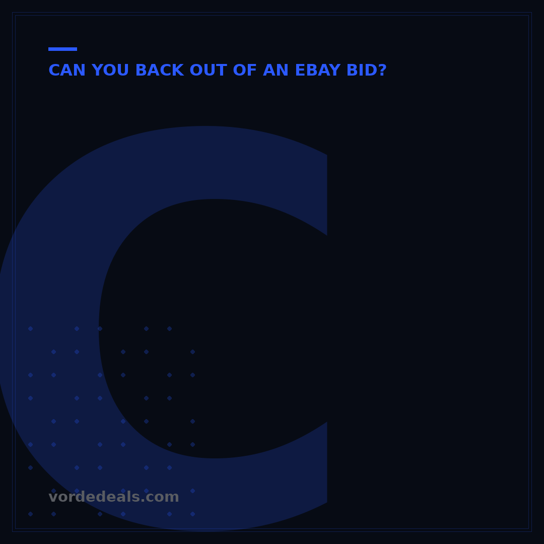 Can You Pull Out of an eBay Bid? 3 Scenarios Explained