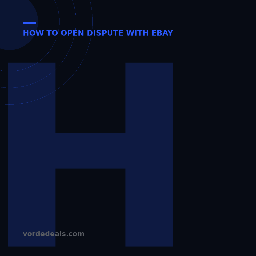 How to Raise a Dispute on eBay: 5 Steps to Resolution