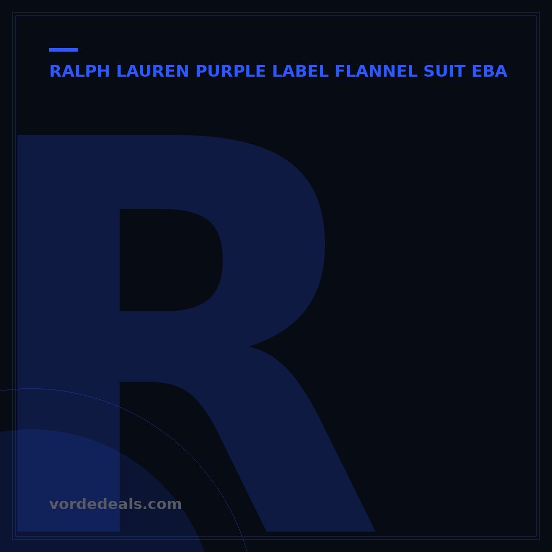 Ralph Lauren Purple Label Flannel Suit eBay: 7 Steps to Score a Deal