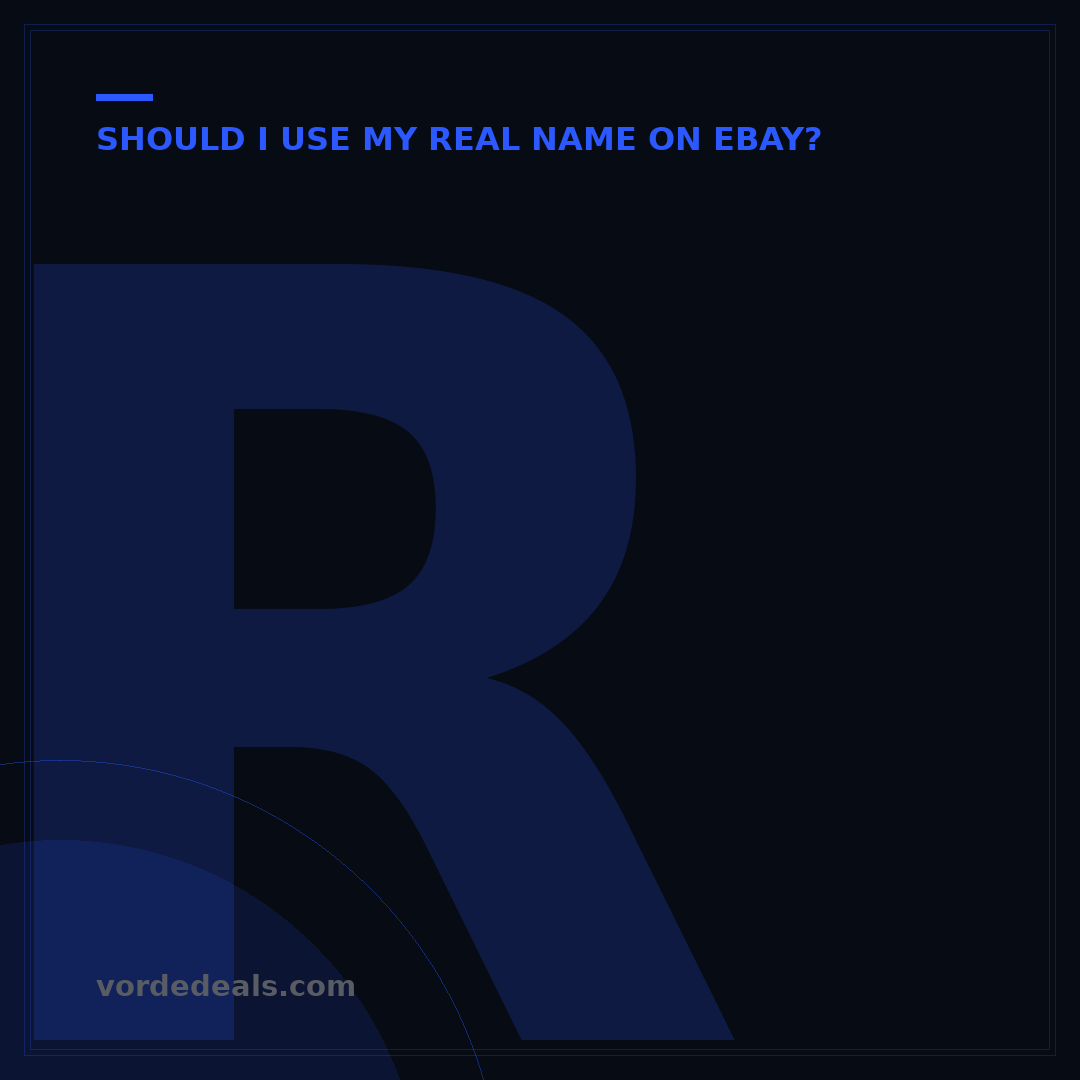 Real Name on eBay? 5 Key Factors for Buyers & Sellers
