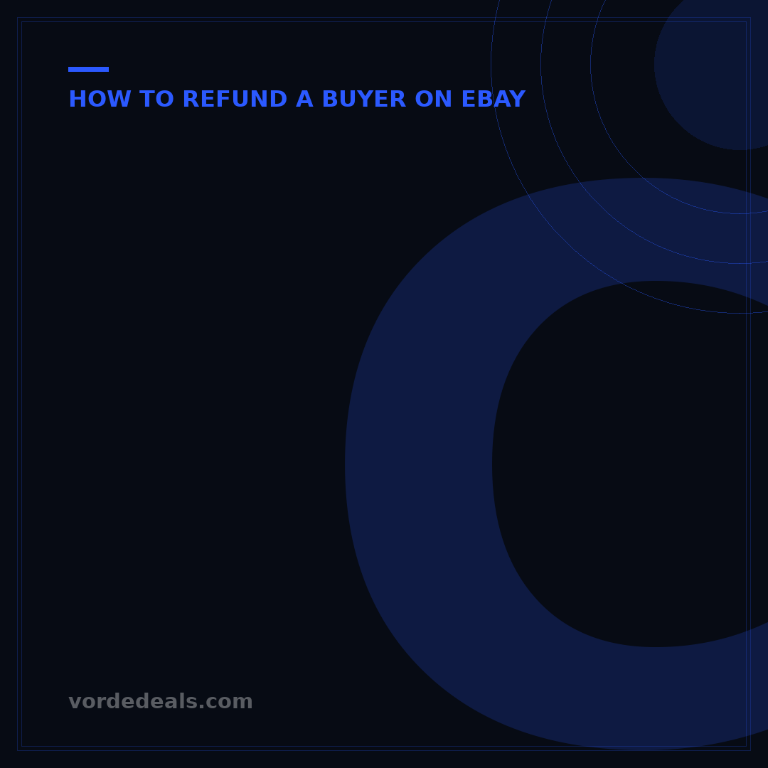Can I Refund a Buyer on eBay? 5 Steps to Master It