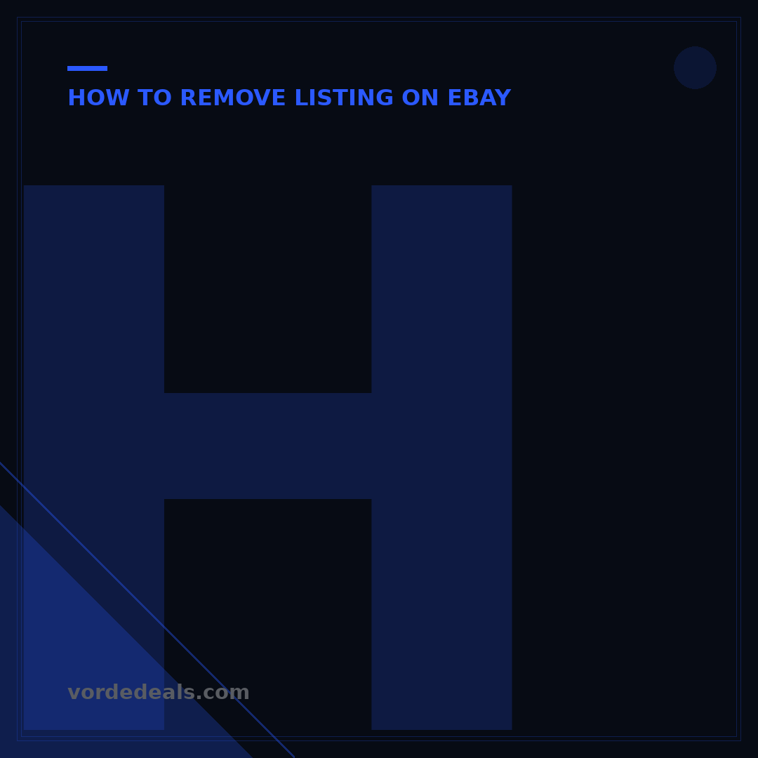 How to Remove a Listing Off eBay: 5 Simple Steps for Sellers