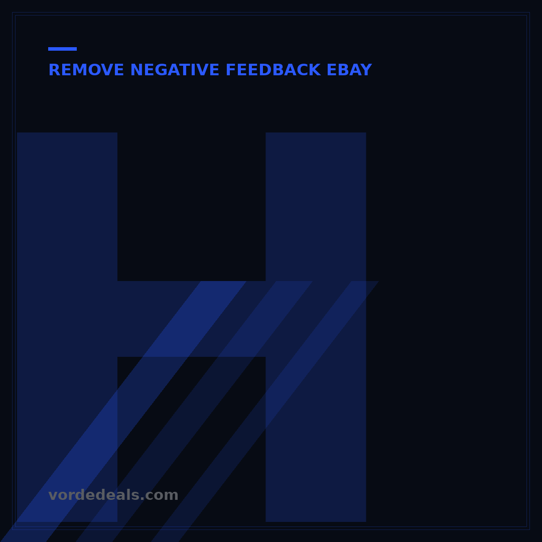 How to Request Remove Negative Feedback eBay: 5 Proven Steps