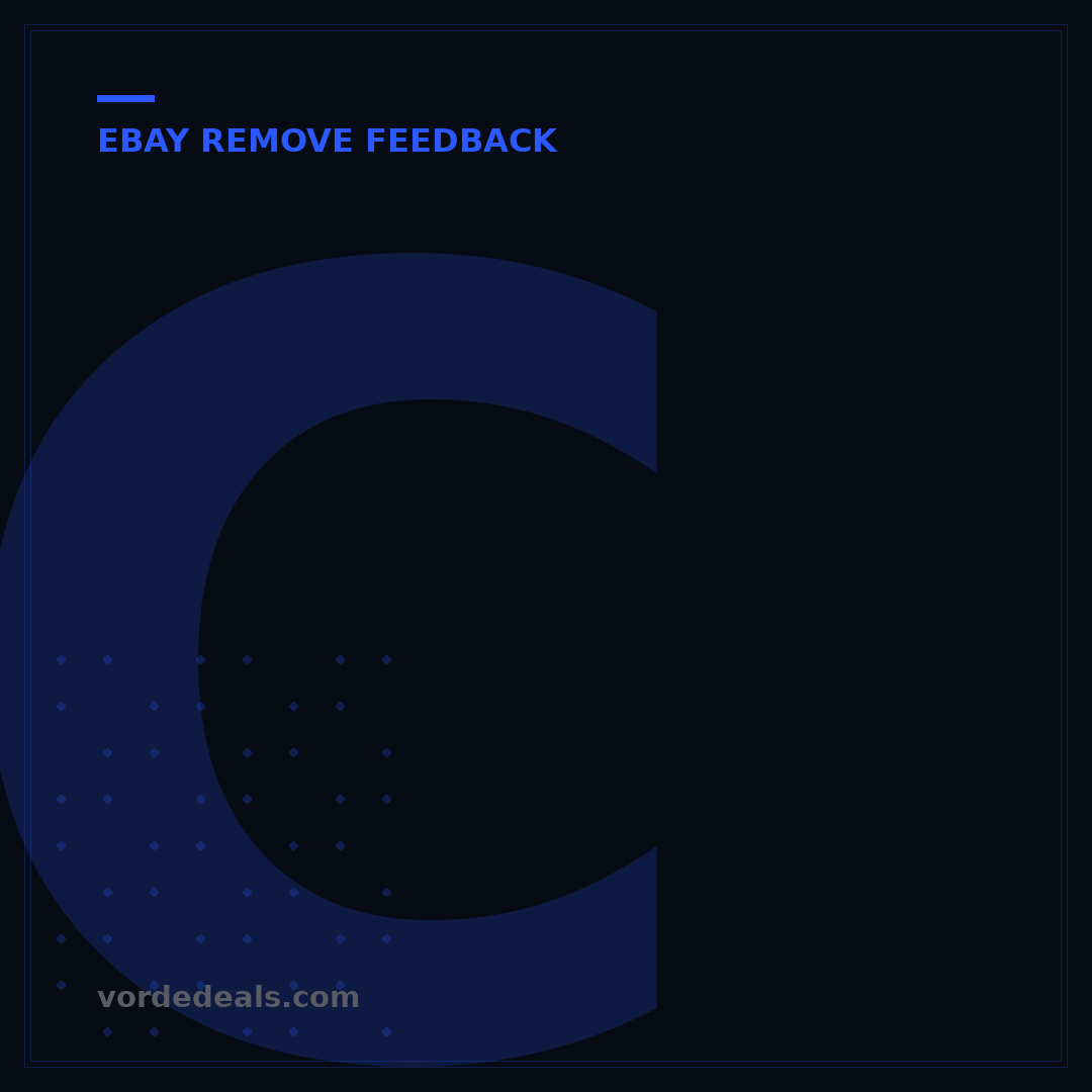 Can You Remove Positive Feedback on eBay? A Seller's Guide