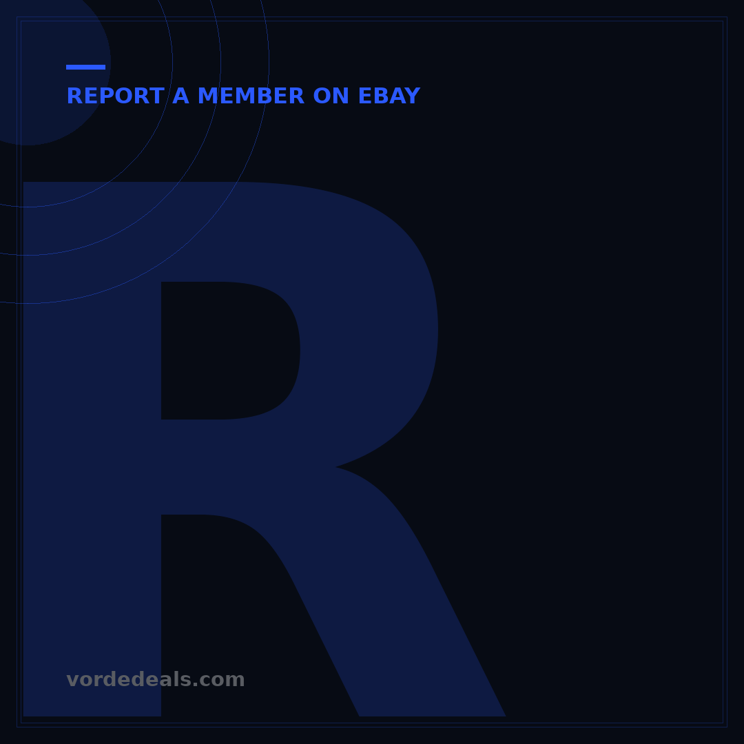 Report a Member on eBay: 5 Steps to Protect Your Transactions