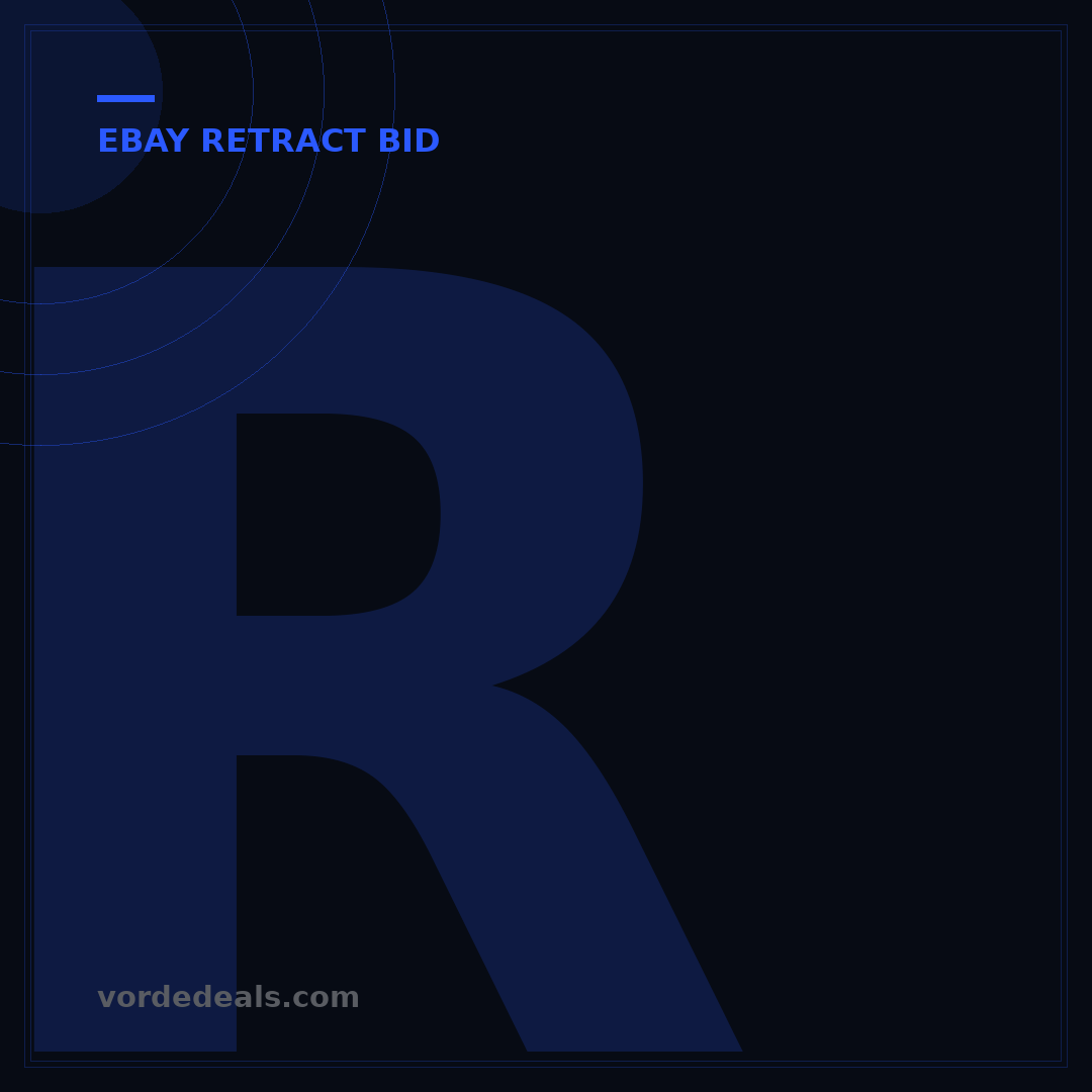 Retract a Bid on eBay: 3 Steps & When You Can