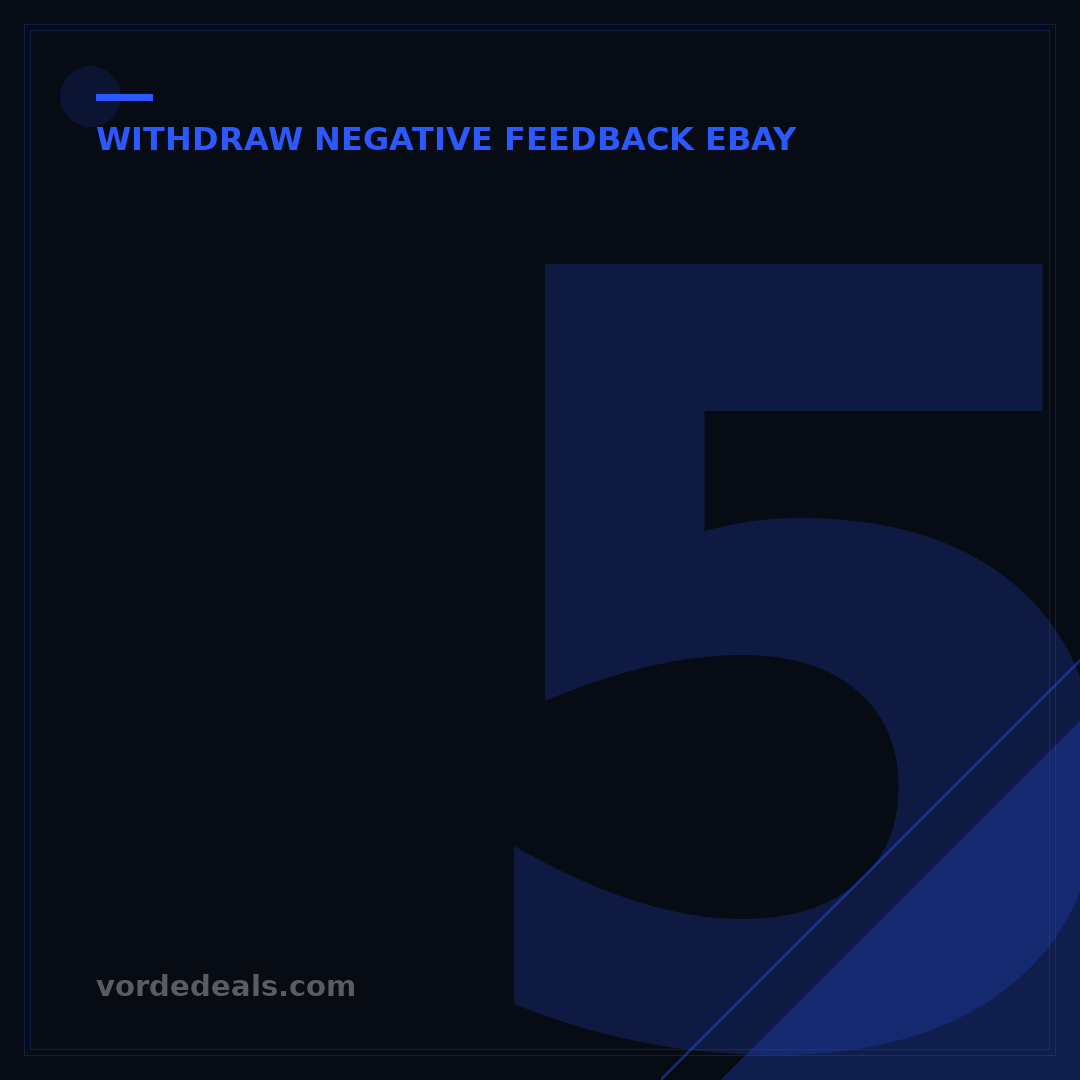 5 Steps to Retract Negative Feedback on eBay: Buyer's Guide