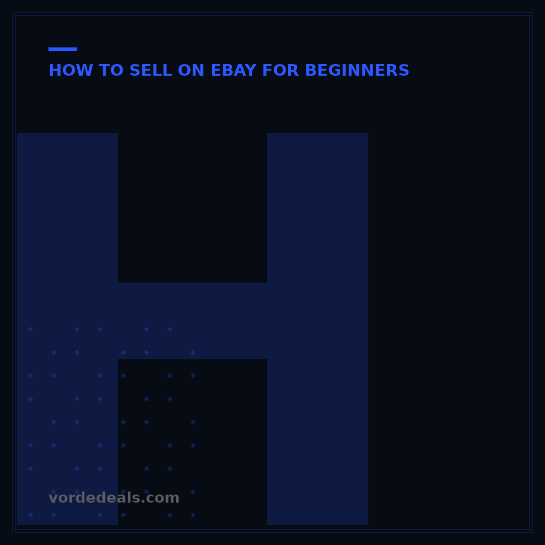 How to Sell on eBay for Beginners 2025: 7 Essential Steps