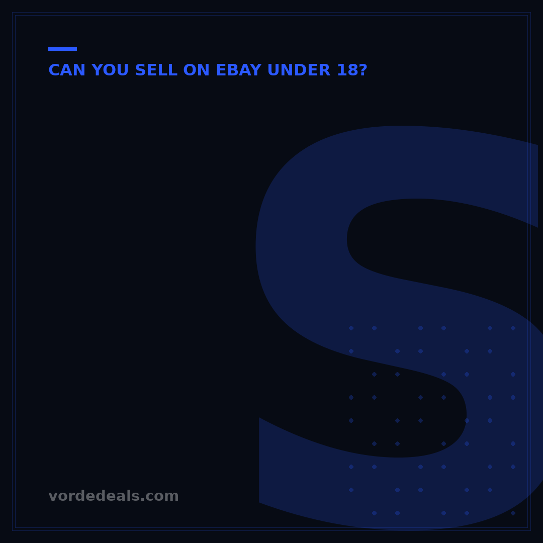 Selling on eBay Under 18: What Happens & Rules Explained