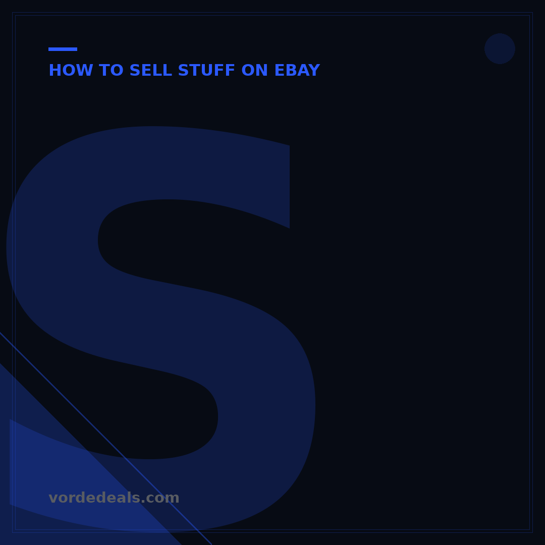 Sell Stuff on eBay: A 5-Step Guide to Earning More