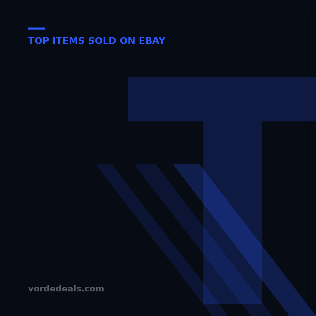 Top 10 Items Sold on eBay: Uncover Hidden Gems & Trends