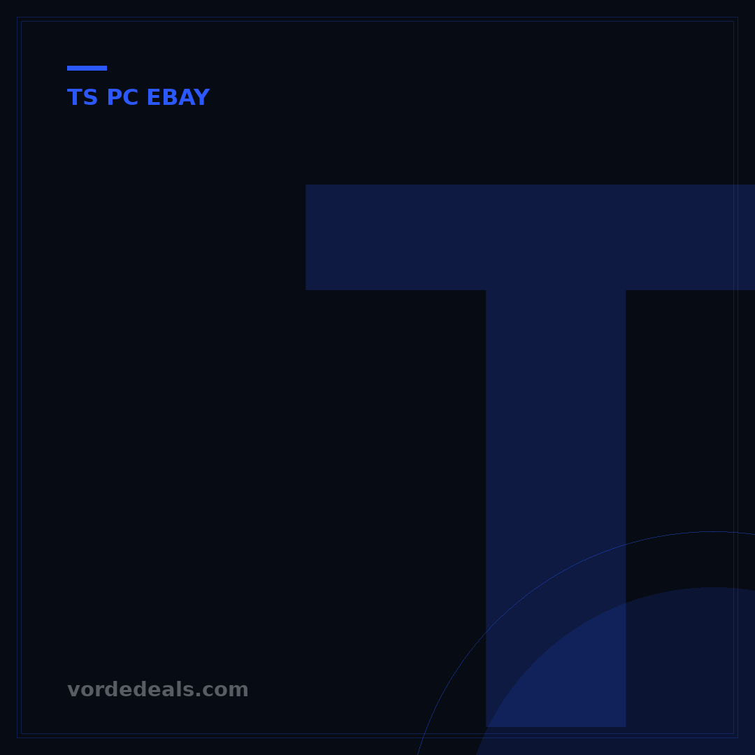 TS PC eBay: Your Ultimate Guide to Finding Value