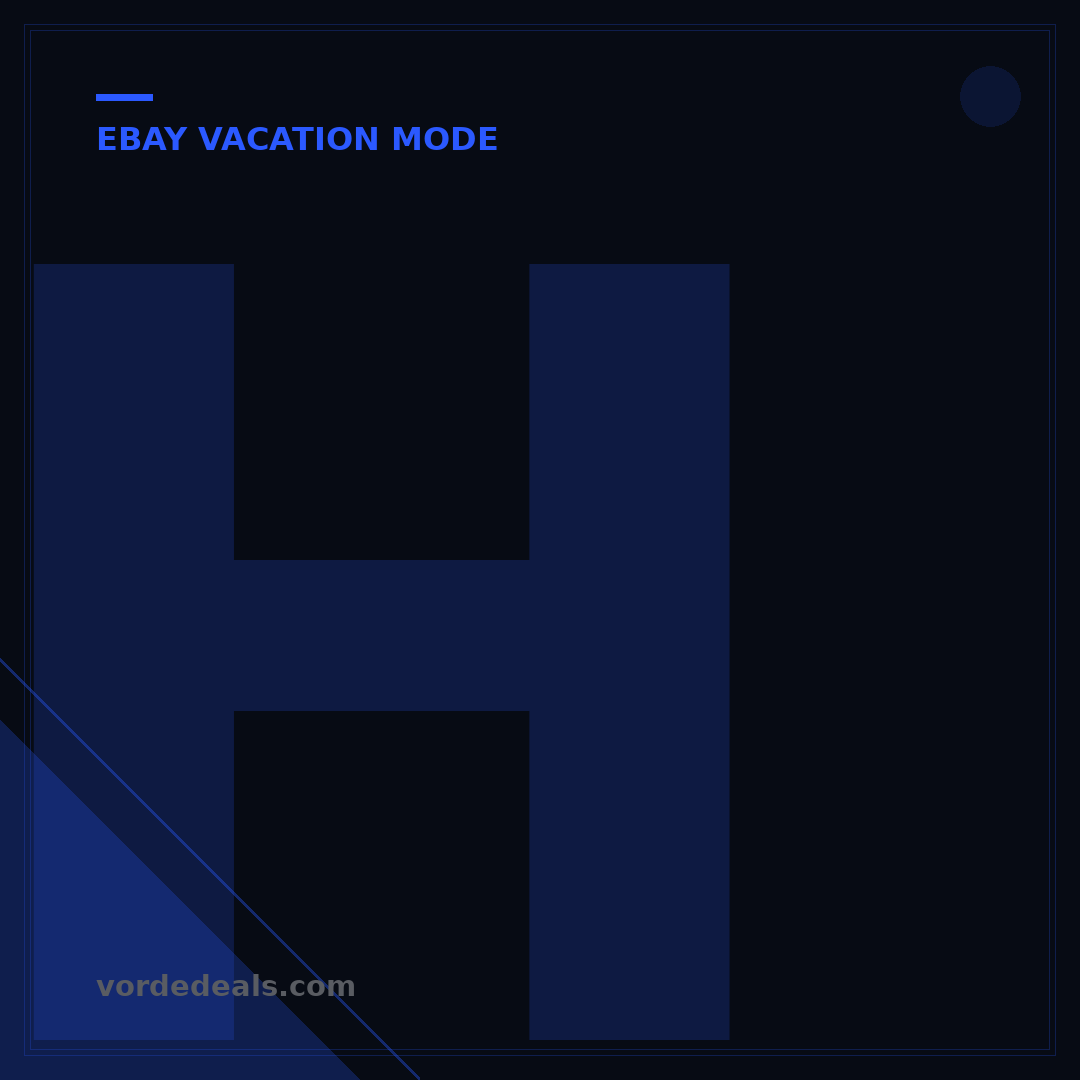 How to Turn Off Vacation Mode on eBay: 5 Simple Steps
