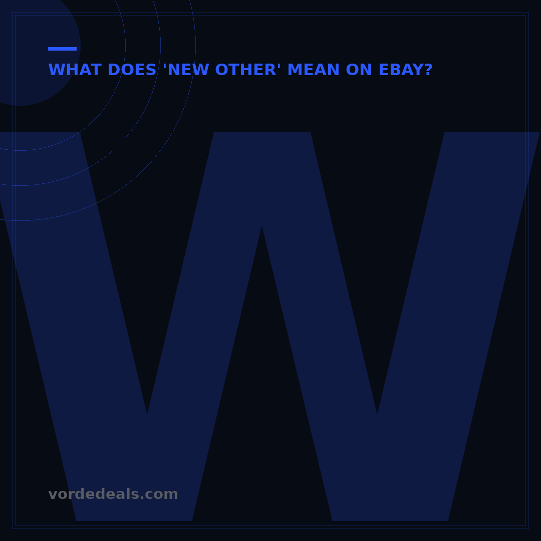 What Does New Mean on eBay? 5 Key Conditions Explained