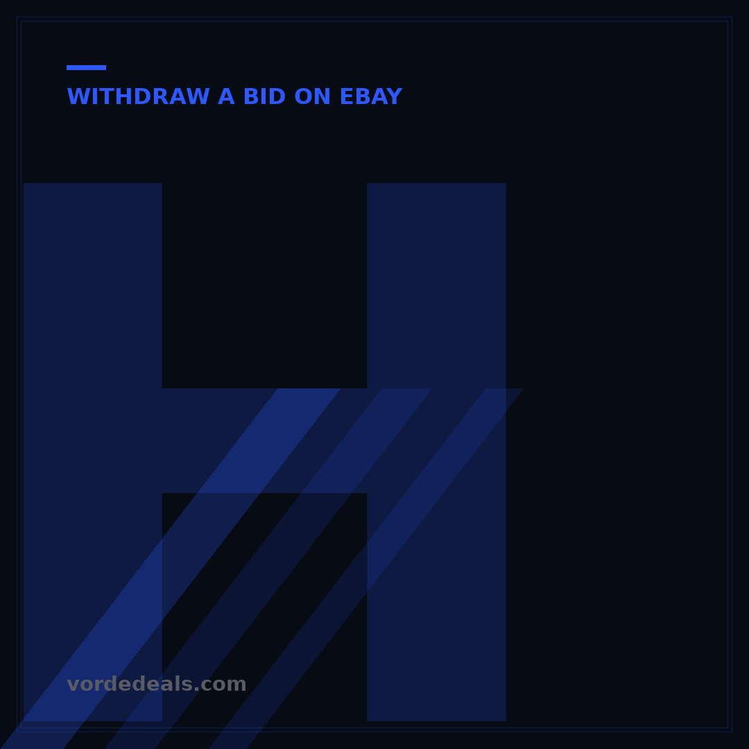 How to Withdraw a Bid on eBay: 3 Buyer Scenarios