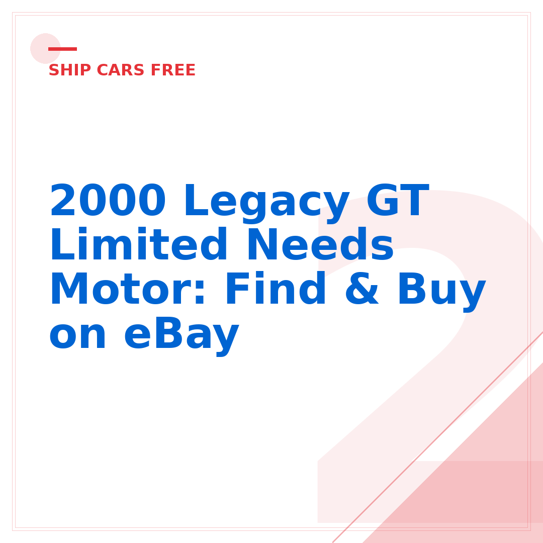2000 Legacy GT Limited Needs Motor: Find & Buy on eBay