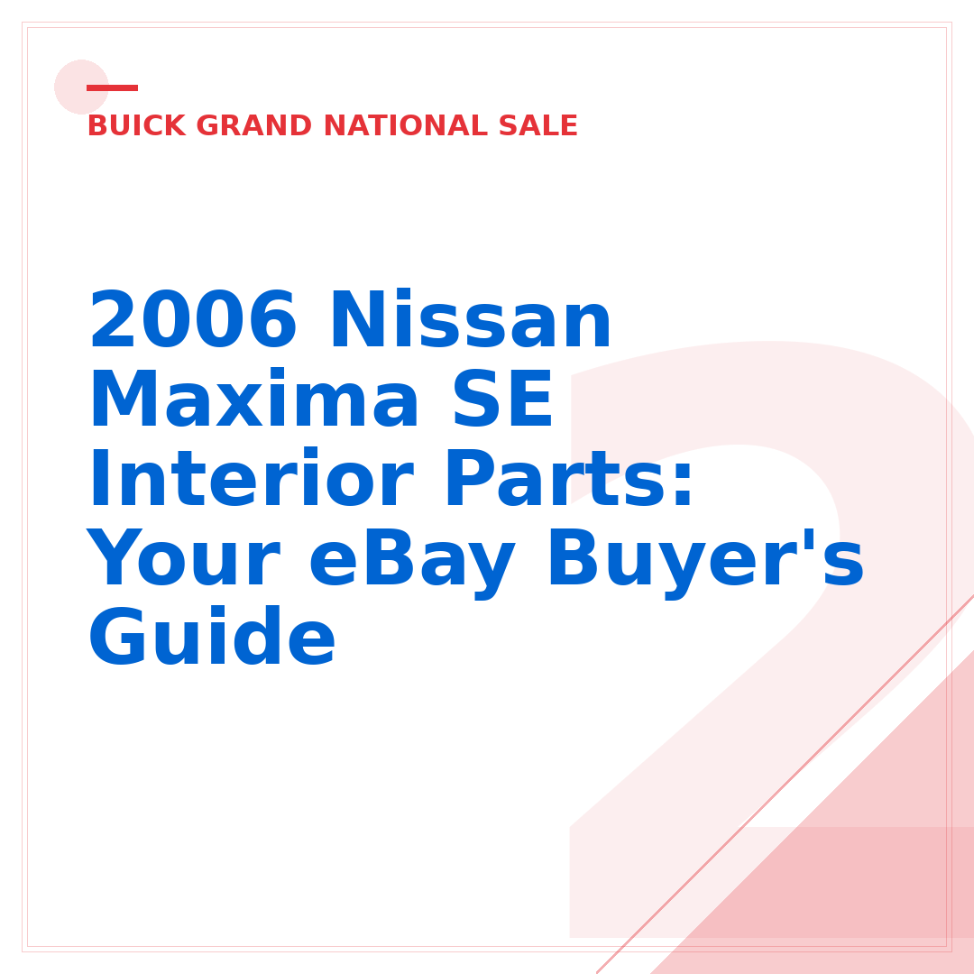 2006 Nissan Maxima SE Interior Parts: Your eBay Buyer's Guide