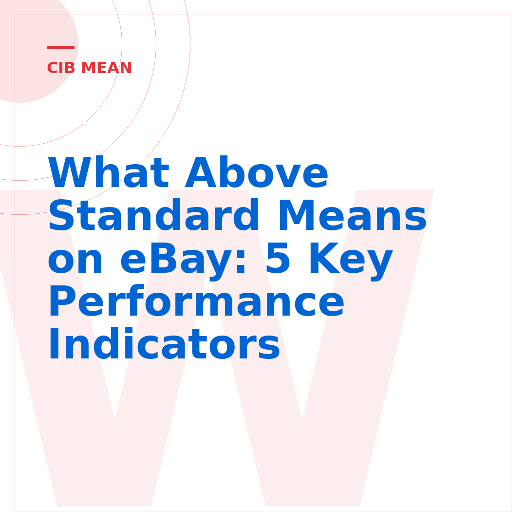 What Above Standard Means on eBay: 5 Key Performance Indicators