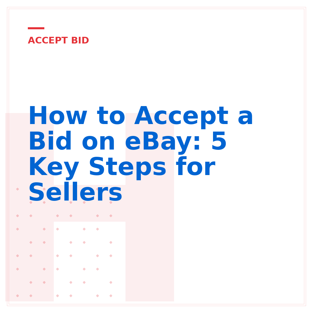 How to Accept a Bid on eBay: 5 Key Steps for Sellers