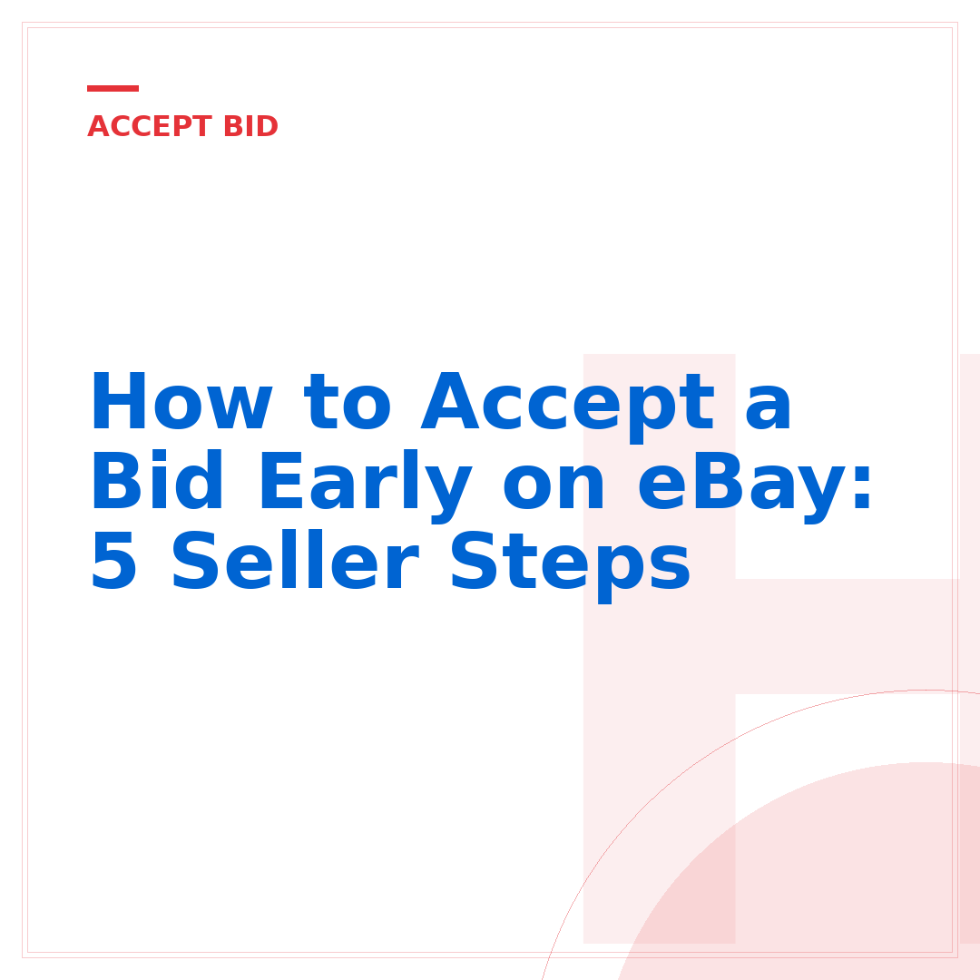 How to Accept a Bid Early on eBay: 5 Seller Steps