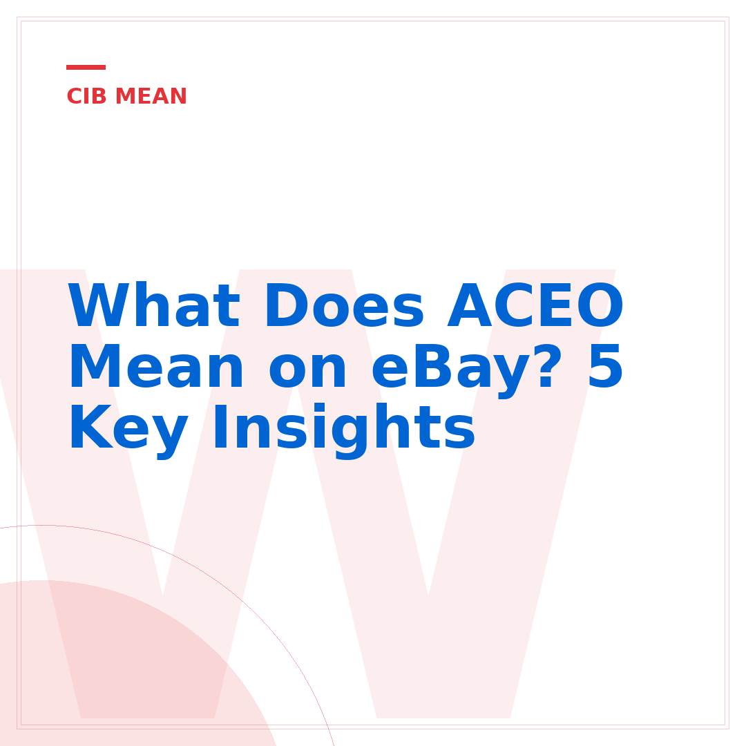 What Does ACEO Mean on eBay? 5 Key Insights