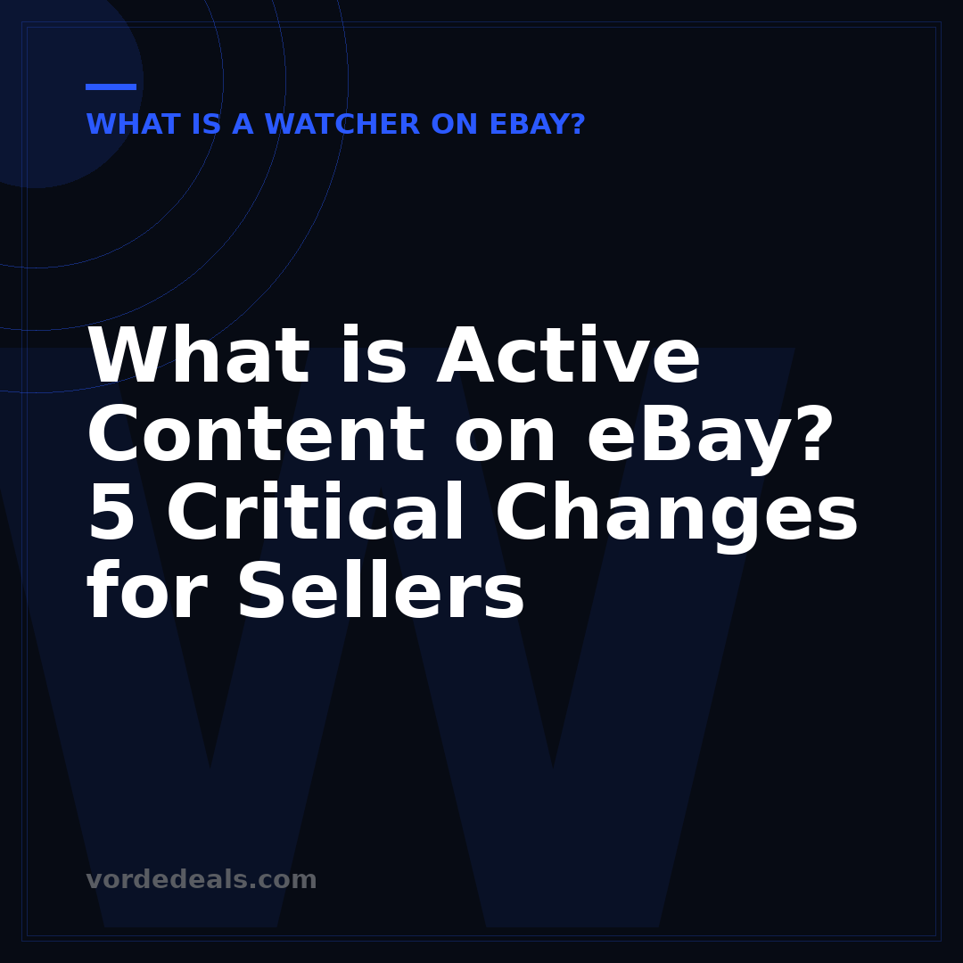 What is Active Content on eBay? 5 Critical Changes for Sellers