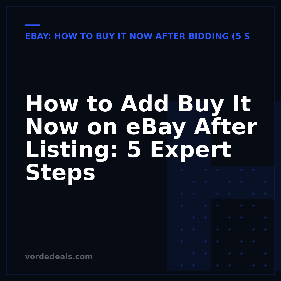 How to Add Buy It Now on eBay After Listing: 5 Expert Steps