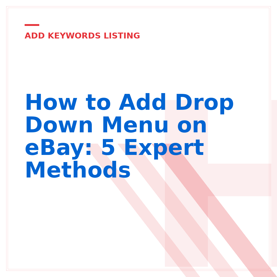 How to Add Drop Down Menu on eBay: 5 Expert Methods