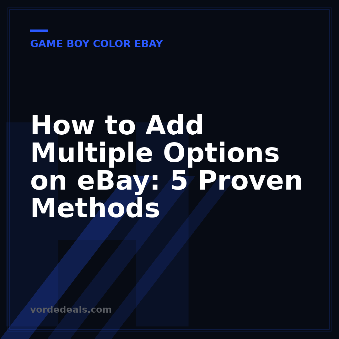 How to Add Multiple Options on eBay: 5 Proven Methods