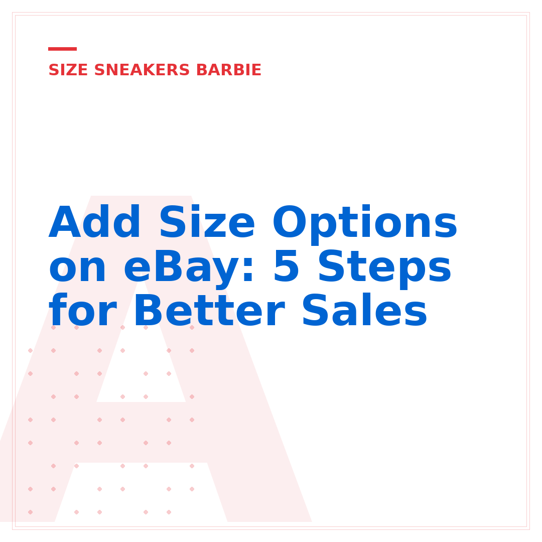 Add Size Options on eBay: 5 Steps for Better Sales