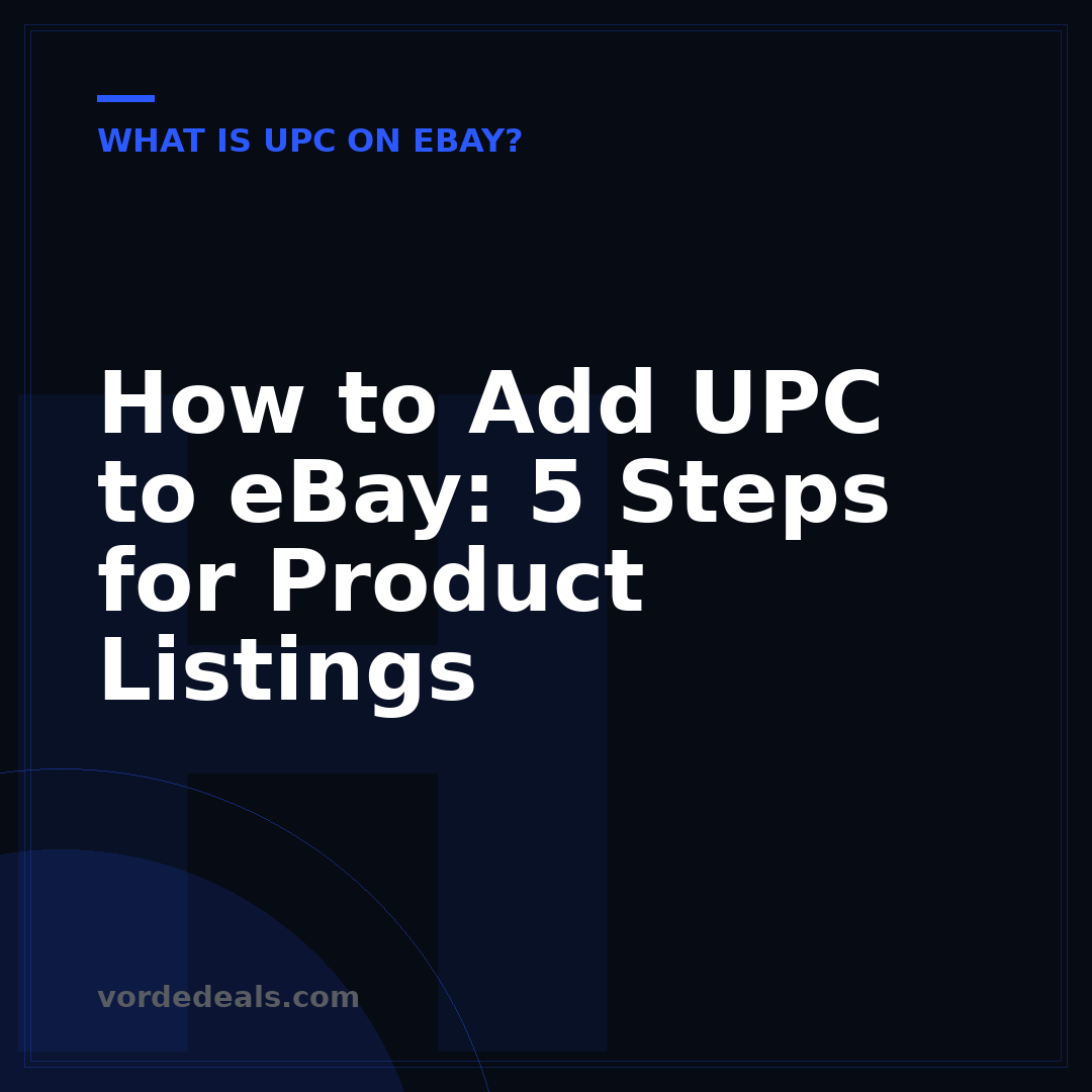 How to Add UPC to eBay: 5 Steps for Product Listings