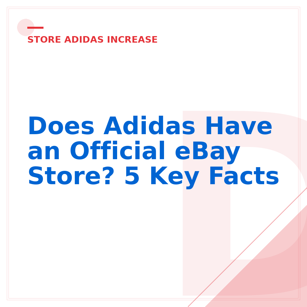 Does Adidas Have an Official eBay Store? 5 Key Facts