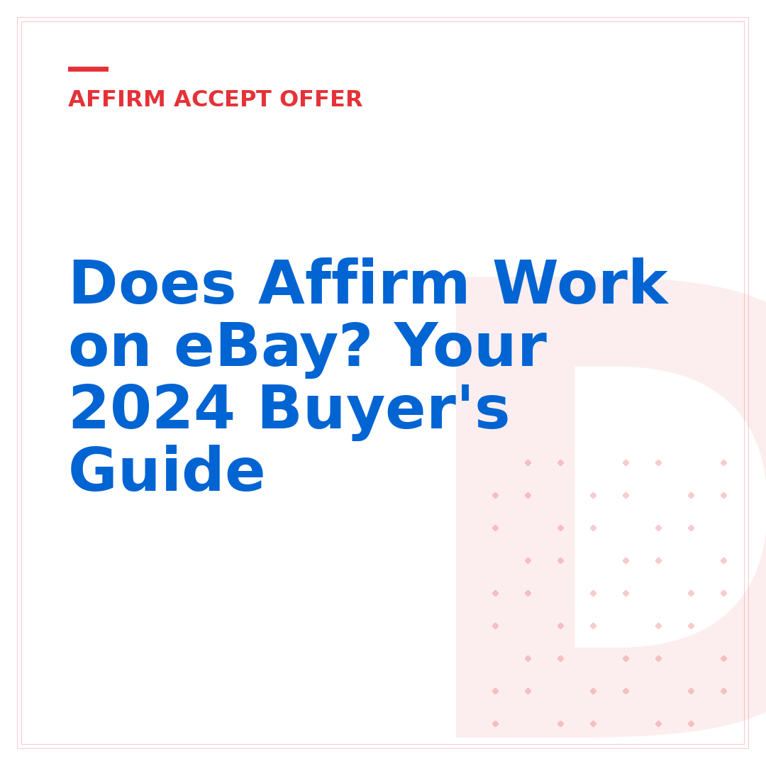 Does Affirm Work on eBay? Your 2024 Buyer's Guide