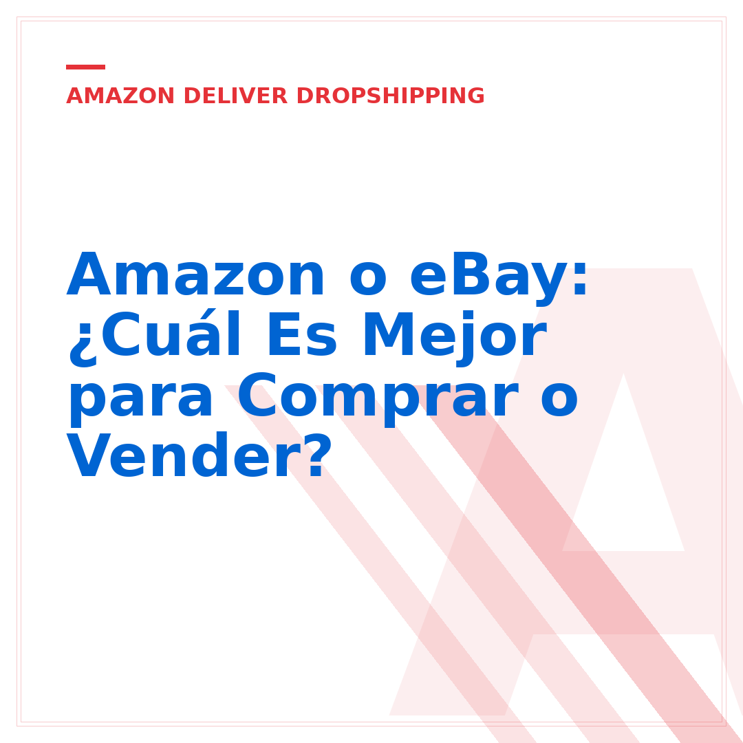 Amazon o eBay: ¿Cuál Es Mejor para Comprar o Vender?