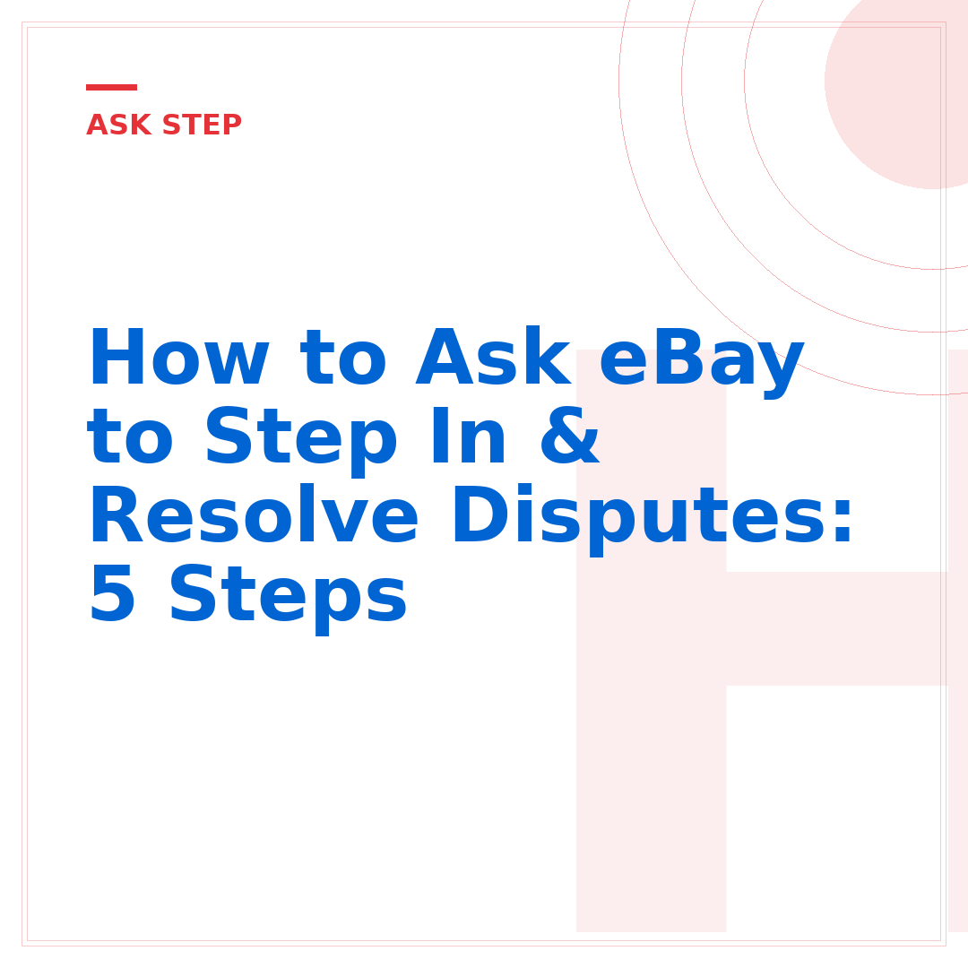 How to Ask eBay to Step In & Resolve Disputes: 5 Steps