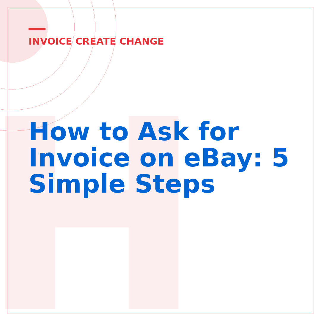 How to Ask for Invoice on eBay: 5 Simple Steps