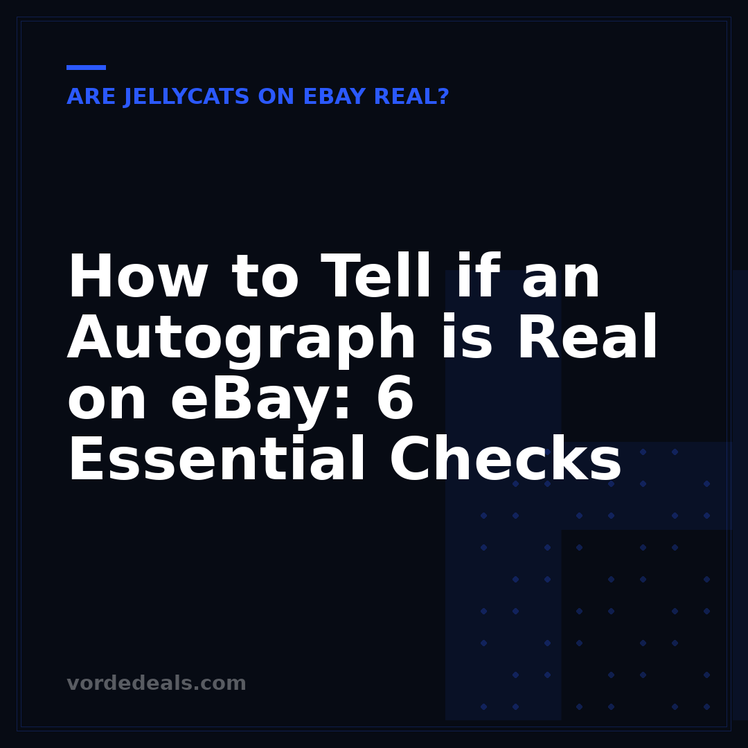 How to Tell if an Autograph is Real on eBay: 6 Essential Checks
