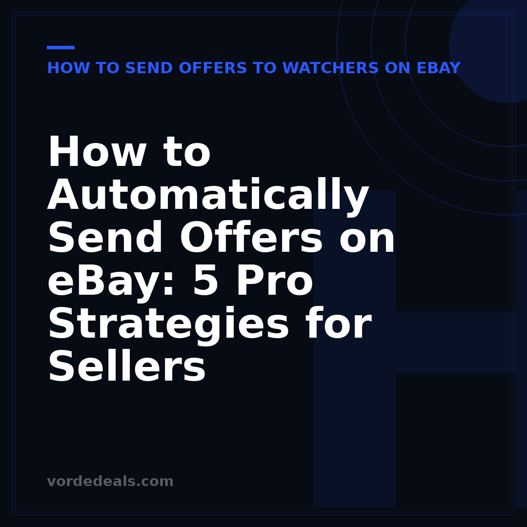 How to Automatically Send Offers on eBay: 5 Pro Strategies for Sellers