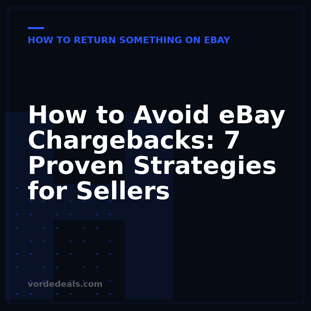 How to Avoid eBay Chargebacks: 7 Proven Strategies for Sellers